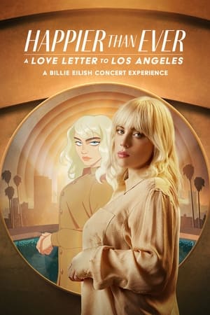 Happier Than Ever: Una carta de amor a Los Ángeles